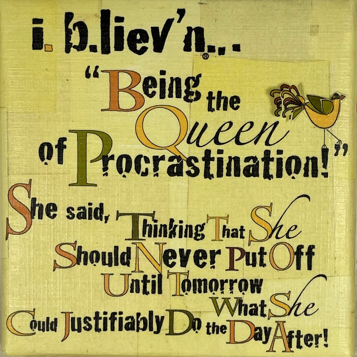 Queen of Procrastination