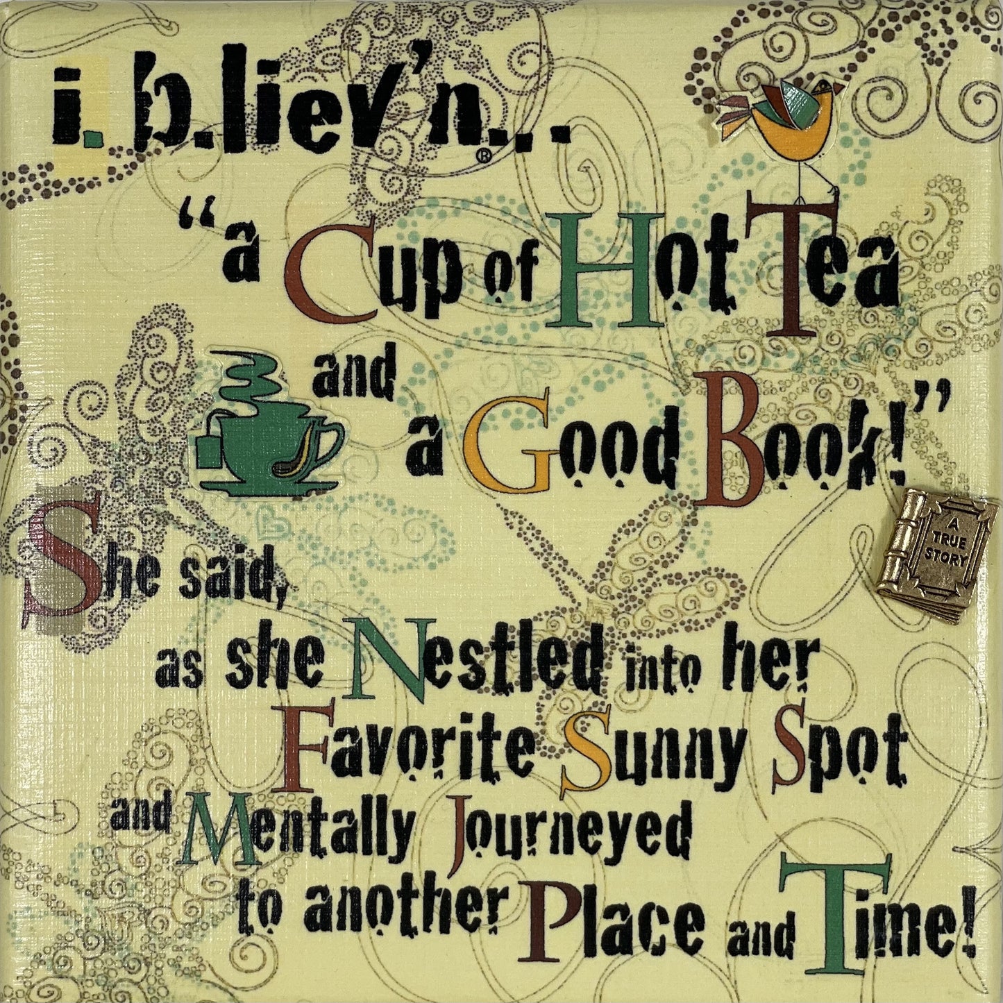 Cup Of Hot Tea And A Good Book