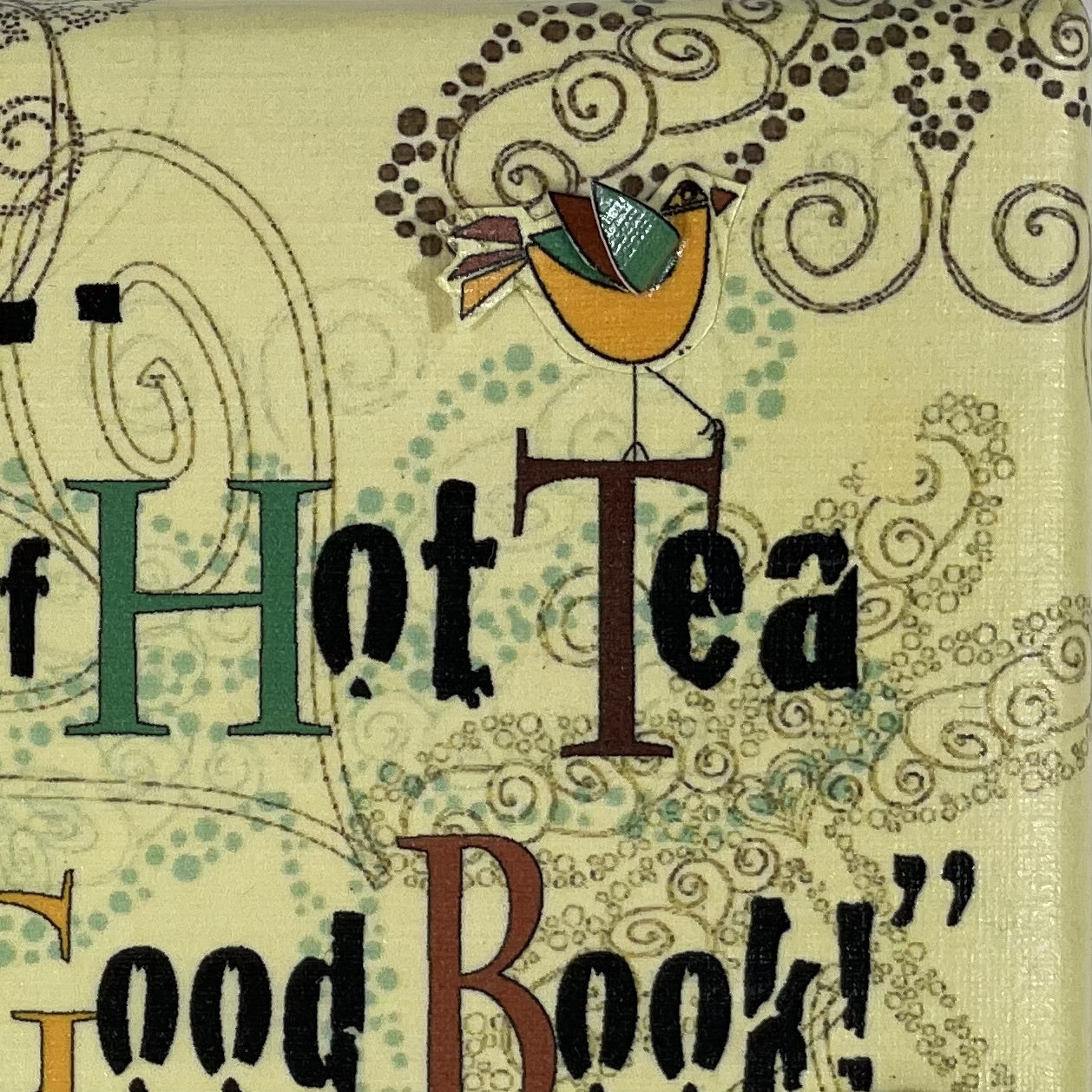 Cup Of Hot Tea And A Good Book