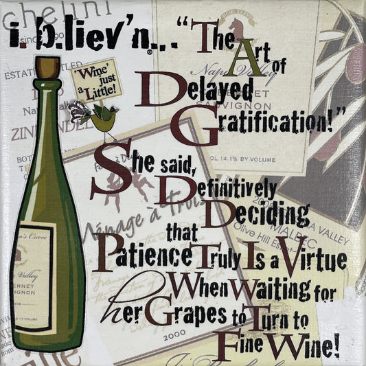 Delayed Gratification Wine
