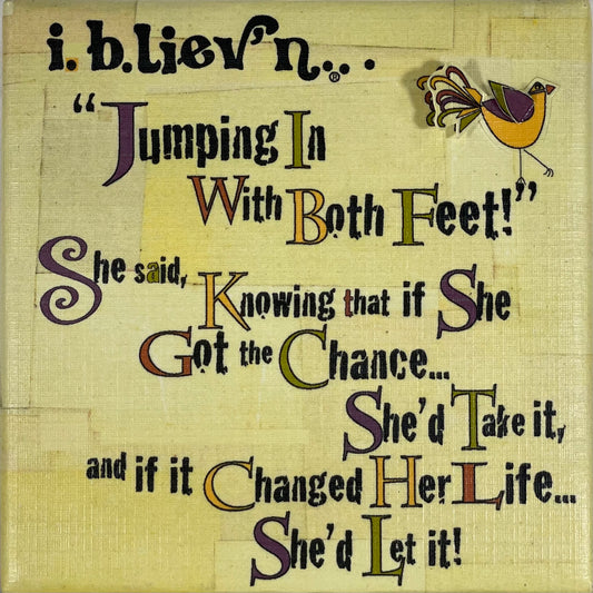 i.b.liev’n…Jumping In with Both Feet!