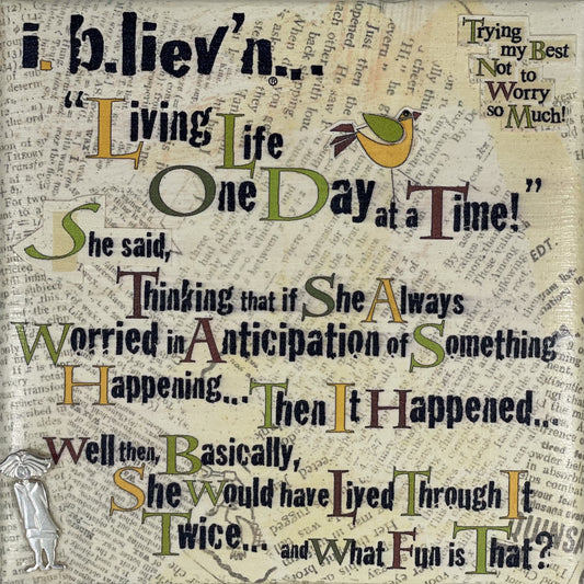 Living Life One Day At A Time