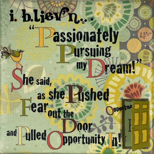 Passionately Pursuing My Dream