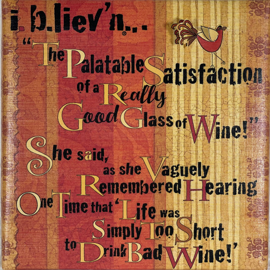 A Really Good Glass of Wine